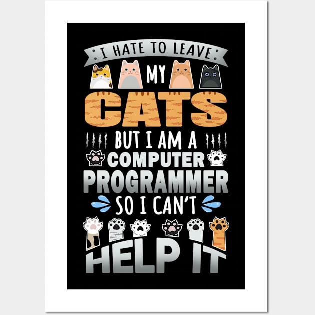 Computer Programmer Works for Cats Quote Wall Art by jeric020290